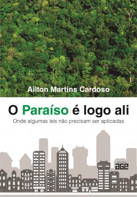 O Paraíso é logo ali: onde algumas leis não precisam ser aplicadas