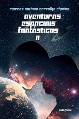 Aventuras espaciais fantásticas II