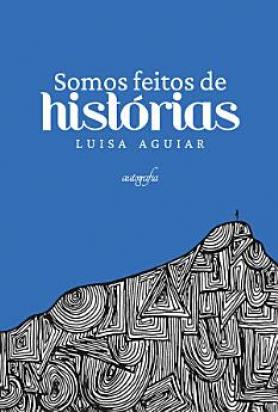 Somos feitos de histórias