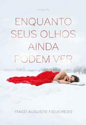 Enquanto seus olhos ainda podem ver