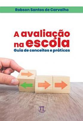 Avaliação na escola. guia de conceitos e práticas, a