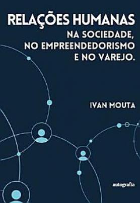 Relações Humanas na Sociedade, no Empreendedorismo e no Varejo