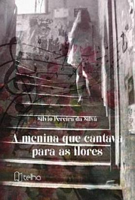 A menina que cantava para as flores