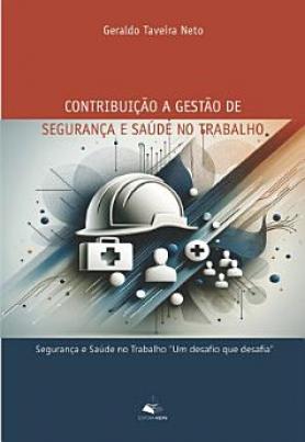 Contribuição a Gestão de Segurança e Saúde no Trabalho
