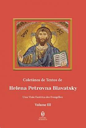 Coletânea de Textos de Helena P. Blavatsky Vol III