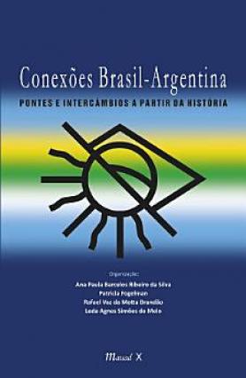Conexões Brasil-Argentina:  pontes e intercâmbios a partir da História
