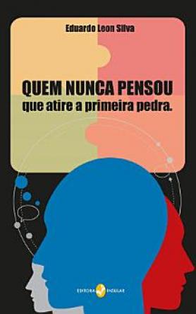 Quem nunca pensou, que atire a primeira pedra