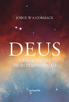 Deus: Uma Questão de Interpretação