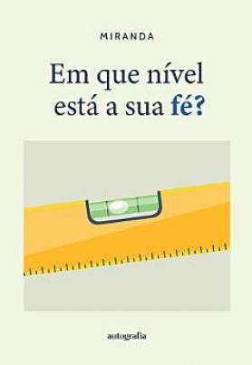 Em que nível está a sua fé?