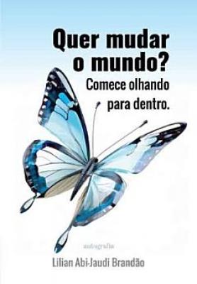 Quer mudar o mundo? comece olhando para dentro.
