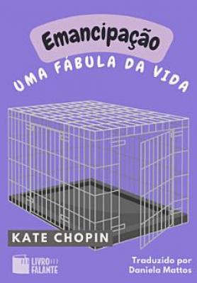 Emancipação: uma fábula da vida