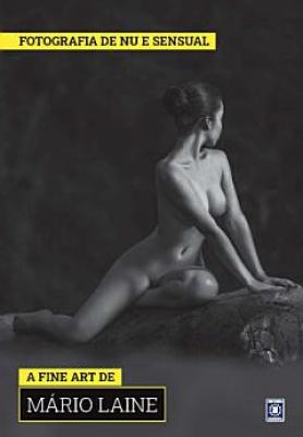 Coleção Fotografia de Nu e Sensual - Mário Laine