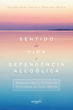 Sentido da vida e dependência alcoólica