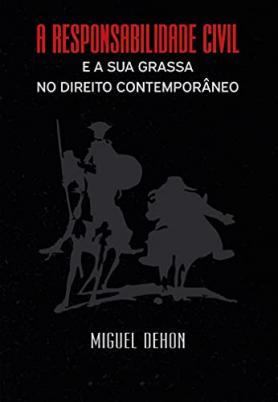 A Responsabilidade Civil e a sua grassa no direito contemporâneo