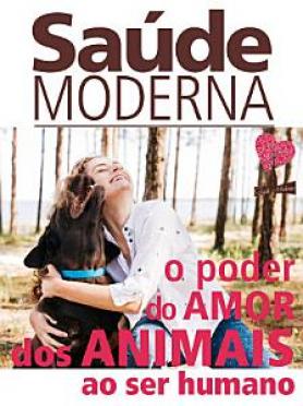 Saúde Moderna Ed. 15 - O poder do amor dos animais ao ser humano