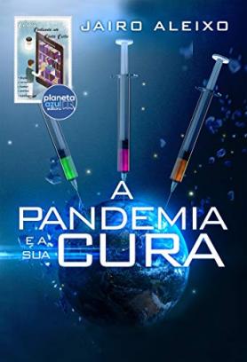 A Pandemia e a sua Cura
