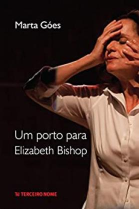 Um porto para Elizabeth Bishop