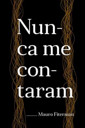 Nunca me contaram