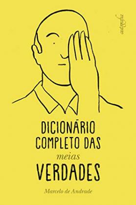Dicionário completo das meias verdades
