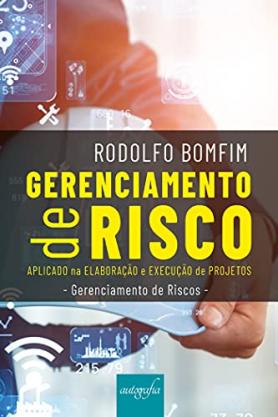 Gerenciamento de risco aplicado na elaboração e execução de projetos