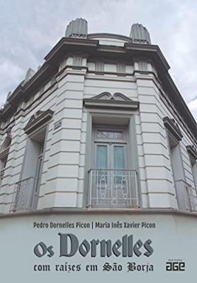 Os Dornelles com raízes em São Borja