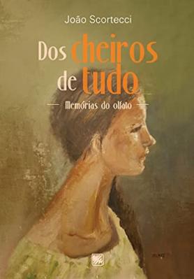 Dos cheiros de tudo