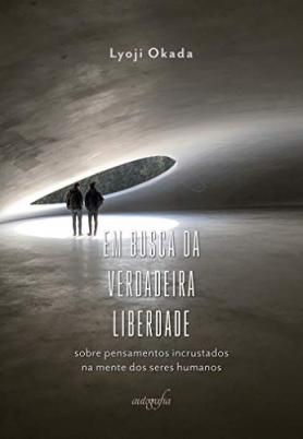 Em busca da verdadeira liberdade