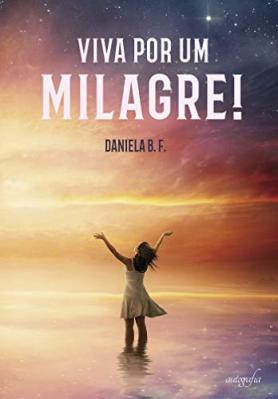 Viva por um milagre!