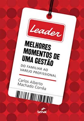 Leader: melhores momentos de uma gestão