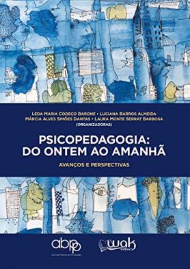 Psicopedagogia do ontem ao amanhã: avanços e perspectivas