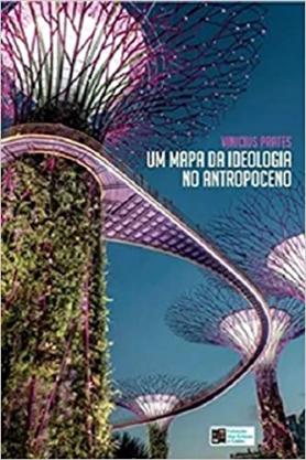 Um mapa da ideologia no Antropoceno