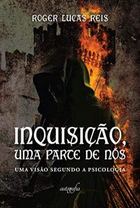 Inquisição, uma parte de nós