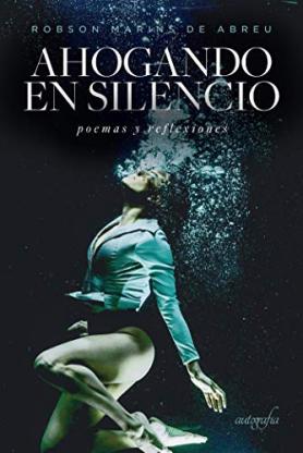: poesías y reflexiones de un poeta insano, amado y despreciado por soñar