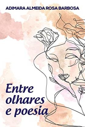 Entre olhares e poesia