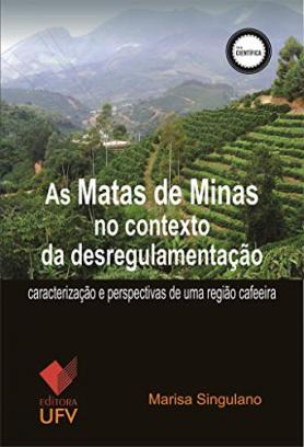 As Matas de Minas no contexto da desregulamentação