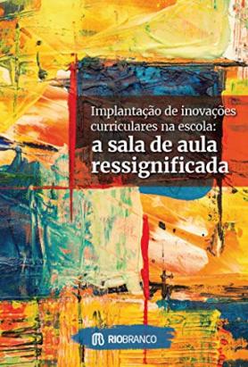 Implantação de inovações curriculares na escola
