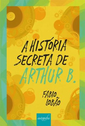 A história secreta de Arthur B