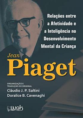 Relações entre a afetividade e a inteligência no desenvolvimento mental da criança