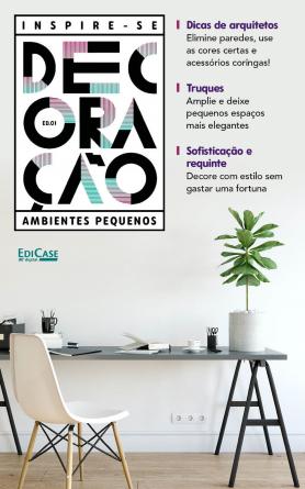 Inspire-se! Decoração Ed. 04 - Ambientes Pequenos