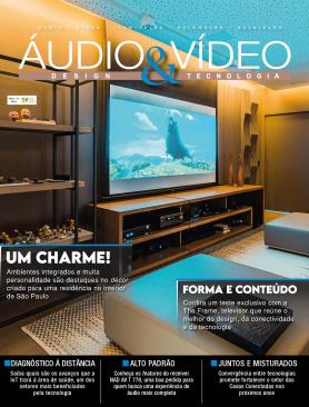 Áudio & Vídeo – Design e Tecnologia Ed.183 - UM CHARME