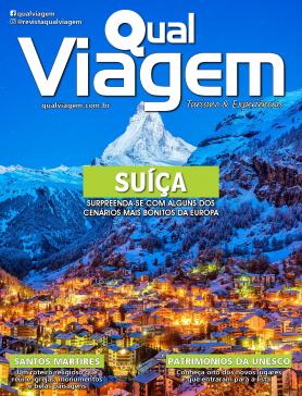 Qual Viagem Ed. 92 - Suiça - Surpreenda-se com alguns dos cenários mais bonitos da Europa