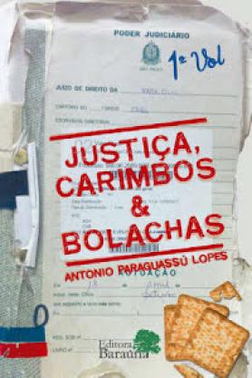 JUSTIÇA, CARIMBOS & BOLACHAS