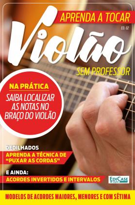 Aprenda a Tocar Violão Sem Professor - Ed. 2