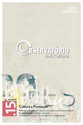 Revista Observatório Itaú Cultural N° 15: Cultura e Formação