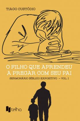 O filho que aprendeu a pregar com seu pai