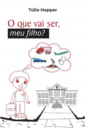 O que vai ser, meu filho?