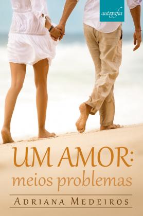 Um amor: meios problemas