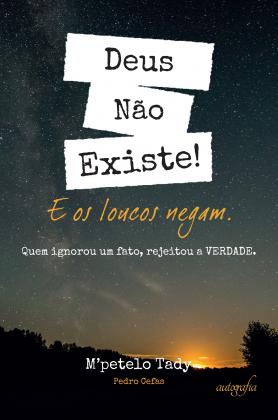 Deus não existe! E os loucos negam