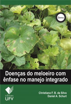 Doenças do meloeiro com ênfase no manejo integrado