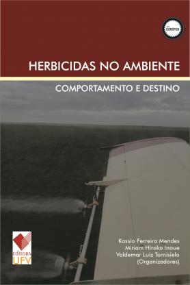 Herbicidas no ambiente: Comportamento e Destino